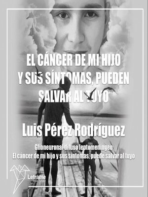 cover image of El cáncer de mi hijo y sus síntomas, pueden salvar al tuyo